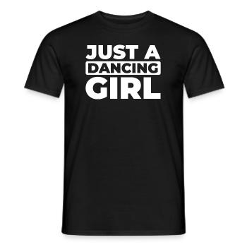Dancing Dancer Just A Dancing Girl - Men's T-Shirt - black - Front - AI Model Male 178 light (178cm)
