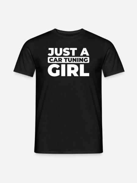 Schrauber Tuning Tuner Just A Car Tuning Girl - Männer T-Shirt - Schwarz