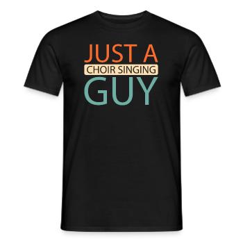Choir Singer Just A Choir Singing Guy - Men's T-Shirt - black - Front - AI Model Male 178 light (178cm)