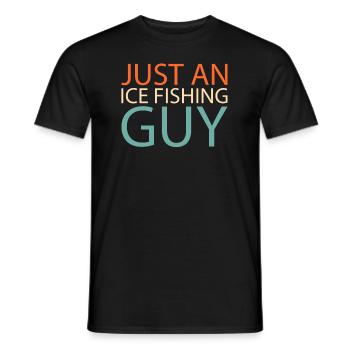 Eisfischen Eisangeln Just An Ice Fishing Guy - Männer T-Shirt - Schwarz - Vorne - AI Model Male 178 light (178cm)