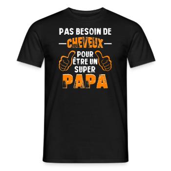 PAS BESOIN DE CHEVEUX POUR ÊTRE UN SUPER PAPA - T-shirt homme - noir - Devant - AI Model Male 178 light (178cm)