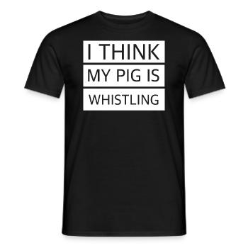 Ich glaube mein Schwein pfeift | lustige Sprüche - Männer T-Shirt - Schwarz - Vorne - AI Model Male 178 light (178cm)