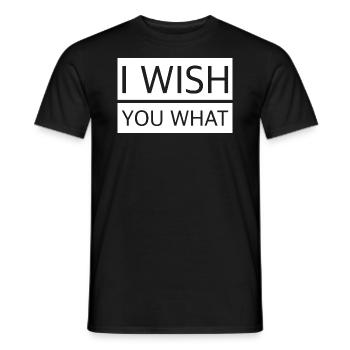 Ich wünsch dir was | lustige Sprüche, englisch - Männer T-Shirt - Schwarz - Vorne - AI Model Male 178 light (178cm)