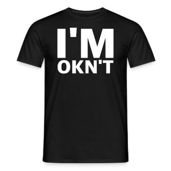 I'm Not Ok | funny sayings, sarcasm - Men's T-Shirt - black - Front - AI Model Male 178 light (178cm)