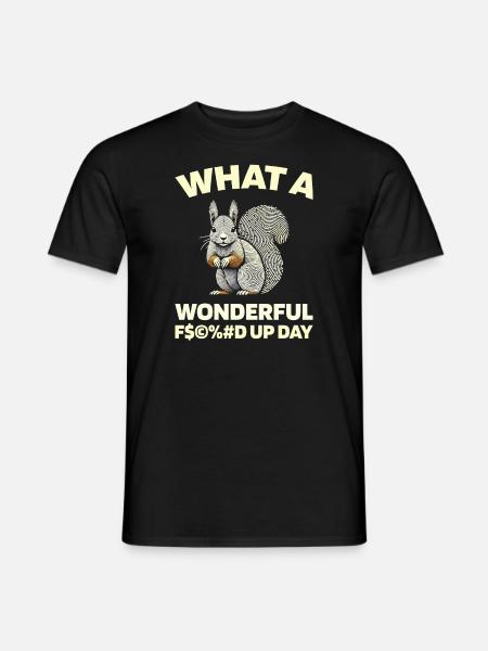 Squirrel Fucked Up Day - Men's T-Shirt - black