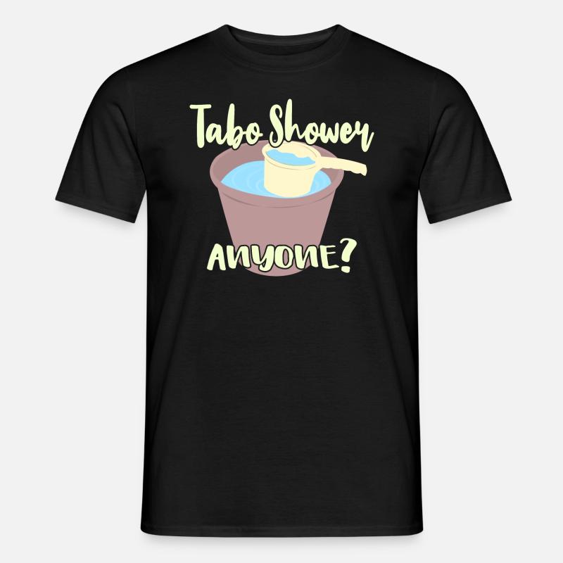 Tabo Shower Anyone? - Männer T-Shirt - Schwarz
