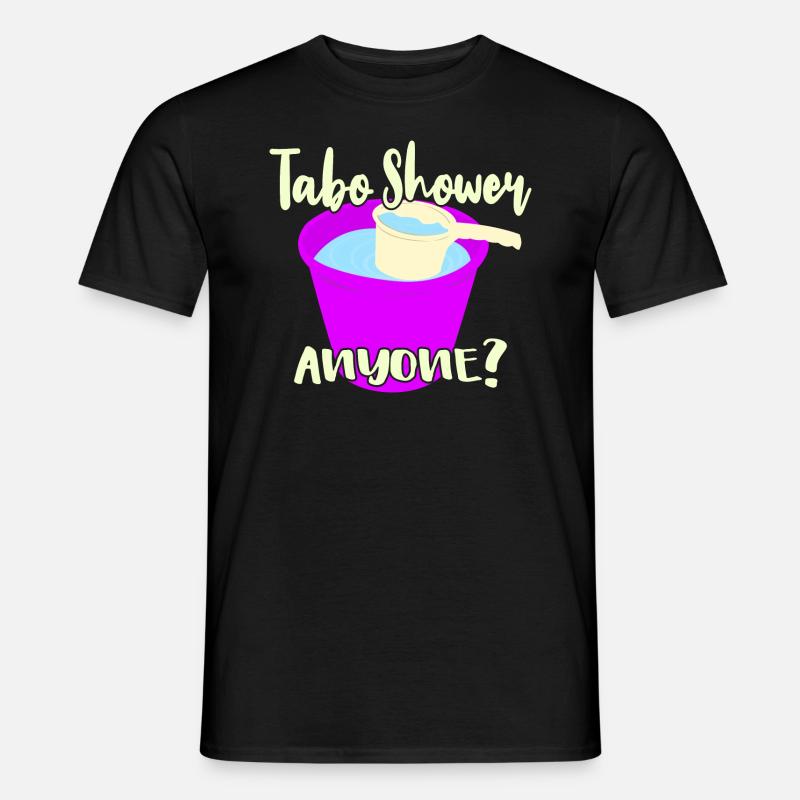 Tabo Shower Anyone? - Männer T-Shirt - Schwarz