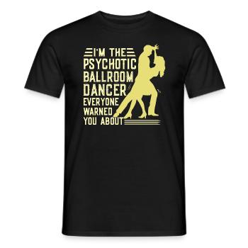 Tanzen Spruch Ballsaal Paartanz Tanz Tanzfläche - Männer T-Shirt - Schwarz - Vorne - AI Model Male 178 light (178cm)