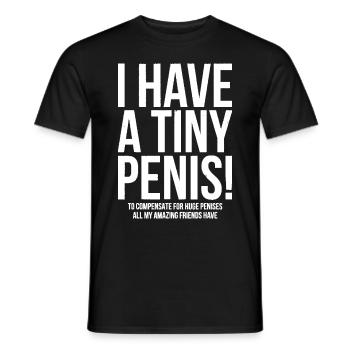 I Have A Tiny Penis Funny Offensive Prank Gift T-S - Männer T-Shirt - Schwarz - Vorne - AI Model Male 178 light (178cm)