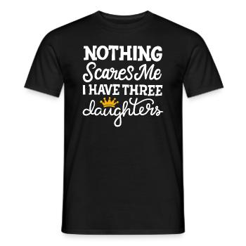 Nothing Scares Me I Have Three Daughters Mother's - Men's T-Shirt - black - Front - AI Model Male 178 light (178cm)