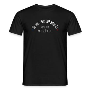 Tu vas voir que ca va etre de ma faute - T-shirt homme - noir - Devant - AI Model Male 178 light (178cm)