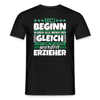 Zum Beginn gleich die besten wurden Erzieher - Männer T-Shirt - Schwarz - Vorne - AI Model Male 178 light (178cm)