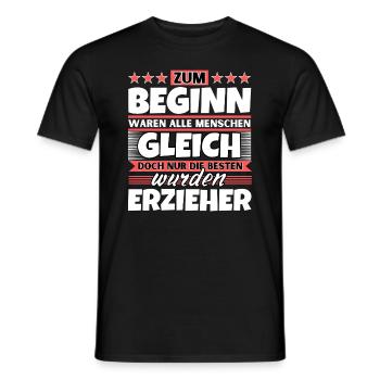 Zum Beginn gleich die besten wurden Erzieher - Männer T-Shirt - Schwarz - Vorne - AI Model Male 178 light (178cm)