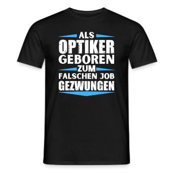 Optician landed in the wrong job - Men's T-Shirt - black - Front - AI Model Male 178 light (178cm)