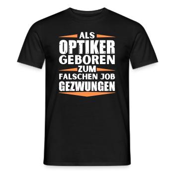 Optiker im falschen Job gelandet - Männer T-Shirt - Schwarz - Vorne - AI Model Male 178 light (178cm)
