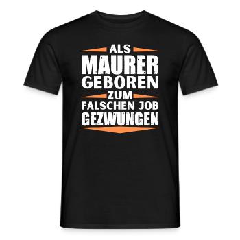 Maurer im falschen Job gelandet - Männer T-Shirt - Schwarz - Vorne - AI Model Male 178 light (178cm)