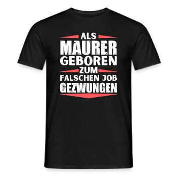 Maurer im falschen Job gelandet - Männer T-Shirt - Schwarz - Vorne - AI Model Male 178 light (178cm)