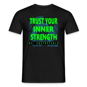 Trust Your Inner Strength – Motivation T-Shirt - Men's T-Shirt - black - Front - AI Model Male 178 light (178cm)