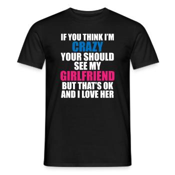 Crazy Girlfriend - Funny Statement - Men's T-Shirt - black - Front - AI Model Male 178 light (178cm)