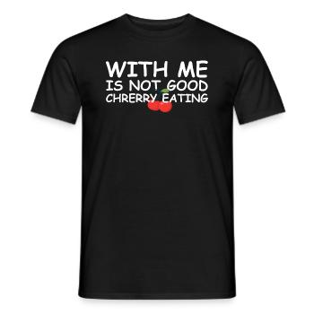 Mit mir ist nicht gut Kirschen essen | englisch - Männer T-Shirt - Schwarz - Vorne - AI Model Male 178 light (178cm)