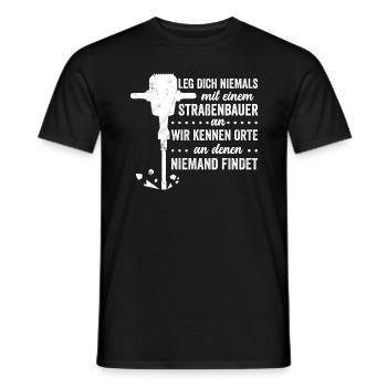Leg Dich Niemals Mit einem Straßenbauer An Tiefbau - Männer T-Shirt - Schwarz - Vorne - AI Model Male 178 light (178cm)