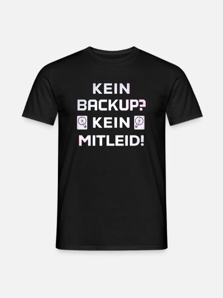 Kein Backup kein Mitleid Administrator admin - Männer T-Shirt - Schwarz