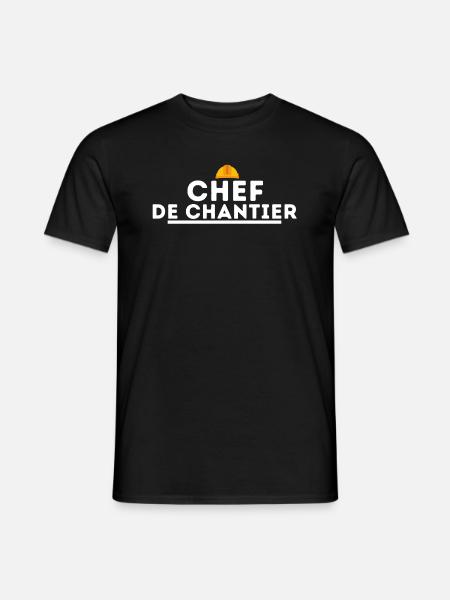 Chef de chantier. cadeau chef de chantier travaux - T-shirt homme - noir