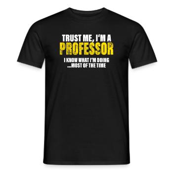 Vertrau Mir Ich Bin Professor Kollegen Geschenk - Männer T-Shirt - Schwarz - Vorne - AI Model Male 178 light (178cm)