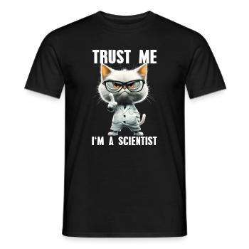 Trust Me I'm A Scientist Meme Wissenschaft Katze - Männer T-Shirt - Schwarz - Vorne - AI Model Male 178 light (178cm)