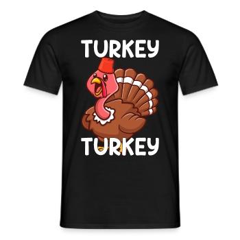 Turkey Saying Turkey Turkey Gift - Men's T-Shirt - black - Front - AI Model Male 178 light (178cm)