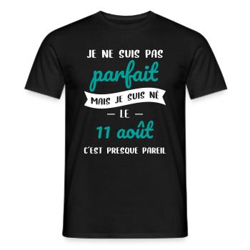 Anniversaire - Pas parfait mais né le 11 Août - T-shirt homme - noir - Devant - AI Model Male 178 light (178cm)