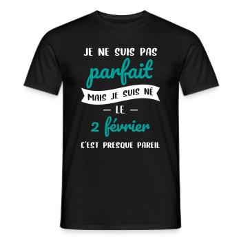Anniversaire - Pas parfait mais né le 2 Février - T-shirt homme - noir - Devant - AI Model Male 178 light (178cm)