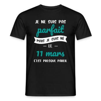 Anniversaire - Pas parfait mais né le 11 Mars - T-shirt homme - noir - Devant - AI Model Male 178 light (178cm)