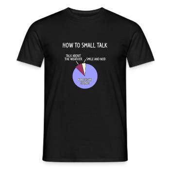 how to small talk - Männer T-Shirt - Schwarz - Vorne - AI Model Male 178 light (178cm)