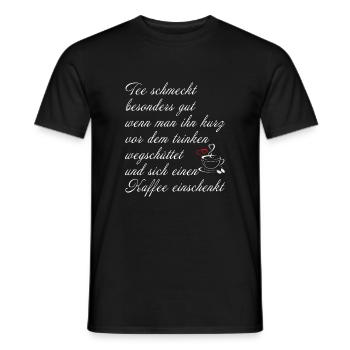 Tee schmeckt besonders gut wenn man ihn wegschütte - Männer T-Shirt - Schwarz - Vorne - AI Model Male 178 light (178cm)