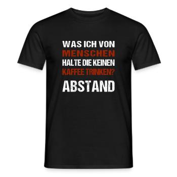 was ich von Menschen halte die keinen Kaffee trink - Männer T-Shirt - Schwarz - Vorne - AI Model Male 178 light (178cm)