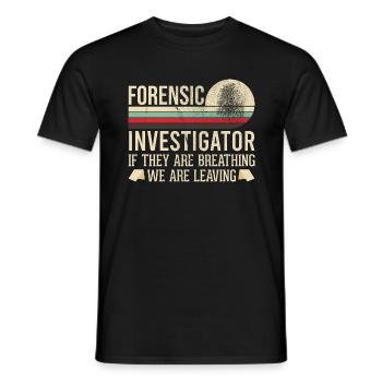 Forensic Technician Crime Scene Investigator Forensic Sentence - Men's T-Shirt - black - Front - AI Model Male 178 light (178cm)