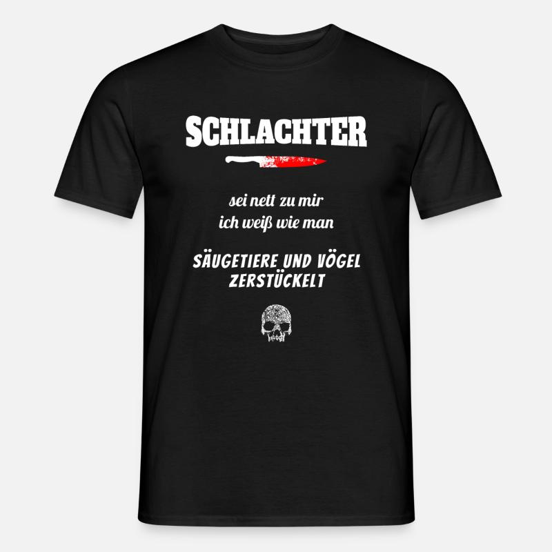 Schlachter Horror Spruch - Männer T-Shirt - Schwarz