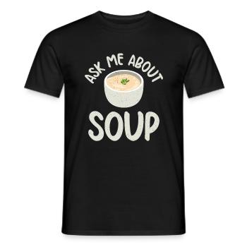 Soup Lovers Gifts - Männer T-Shirt - Schwarz - Vorne - AI Model Male 178 light (178cm)