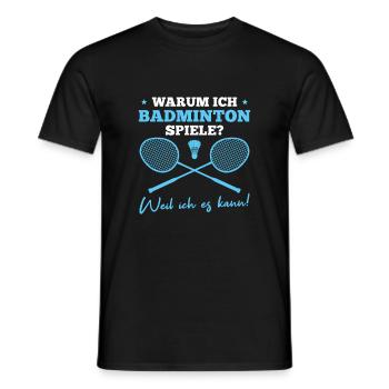 Badminton Weil ich es kann Badmintonspieler - Männer T-Shirt - Schwarz - Vorne - AI Model Male 178 light (178cm)