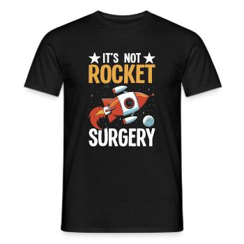 It's Not Rocket Surgery Doctor Of Medicine Surgeon - Men's T-Shirt - black - Front - AI Model Male 178 light (178cm)