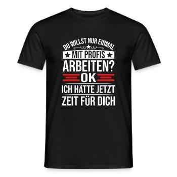 Working With The Pros Craft Sayings Funny - Men's T-Shirt - black - Front - AI Model Male 178 light (178cm)