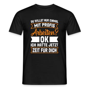 Einmal Mit Den Profs Arbeiten - Männer T-Shirt - Schwarz - Vorne - AI Model Male 178 light (178cm)