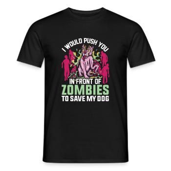 I'd push you in front of zombies dog dogs - Men's T-Shirt - black - Front - AI Model Male 178 light (178cm)