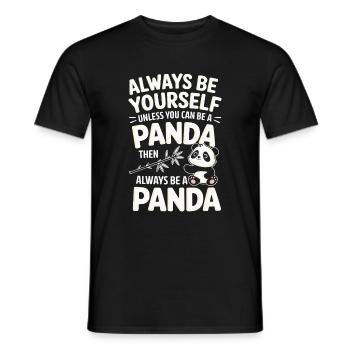 Sei Immer Du Selbst, Ein Panda Sein - Männer T-Shirt - Schwarz - Vorne - AI Model Male 178 light (178cm)