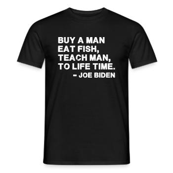 Buy A Man, Eat Fish, Teach Man - Men's T-Shirt - black - Front - AI Model Male 178 light (178cm)