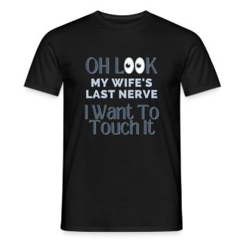Oh regarde le dernier nerf de ma femme que je veux toucher - T-shirt homme - noir - Devant - AI Model Male 178 light (178cm)