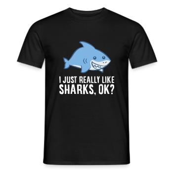 Shark Lover I Just Really Like Sharks Ok Funny - Men's T-Shirt - black - Front - AI Model Male 178 light (178cm)