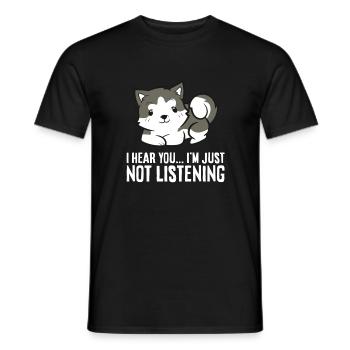 Husky Dog Je t’entends, je n’écoute tout simplement pas - T-shirt homme - noir - Devant - AI Model Male 178 light (178cm)