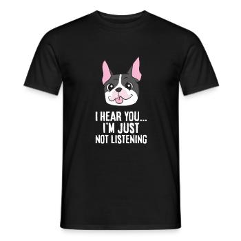 Ich höre dich, ich höre nur nicht zu Lustiger - Männer T-Shirt - Schwarz - Vorne - AI Model Male 178 light (178cm)